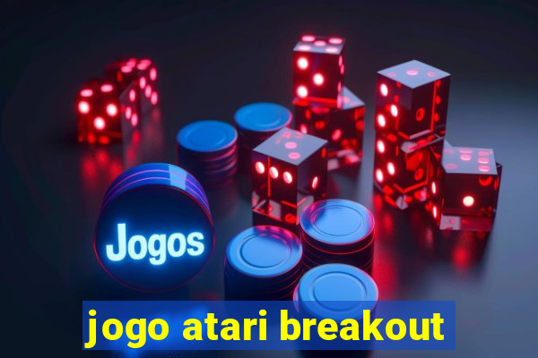 jogo atari breakout